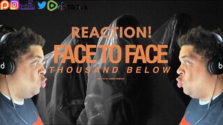 Thousand Below: Face To Face - Reaction / Thoughts