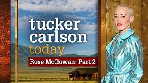 Rose McGowan: Part 2 | Tucker Carlson Today (Full episode)