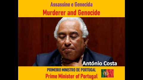 PORTUGAL - PRIME MINISTER ANTÓNIO COSTA - MURDERER AND GENOCIDE / ASSASSINO E GENOCIDA