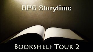 RPG Storytime - Bookshelf Tour (AD&D 2nd Edition Campaigns, D&D 3rd, 3.5, 4th, and 5th edition)