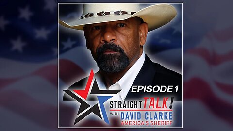 Straight Talk - Meet America's Sheriff David Clarke | episode 1