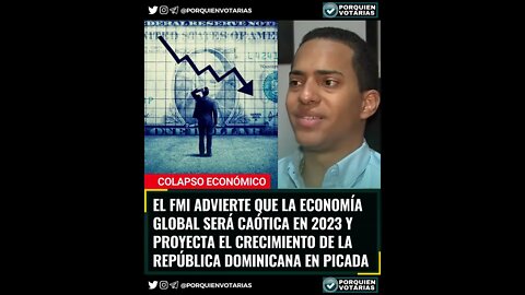 EL FMI ADVIERTE QUE LA ECONOMÍA GLOBAL SERÁ CAÓTICA EN 2023 Y PROYECTA A DOMINICANA EN PICADA