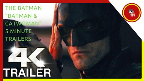 THE BATMAN "Batman & Catwoman" : 5 Minute Trailers (4K ULTRA HD) NEW 2022