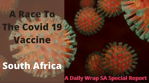 Race to the Covid 19 Vaccine South Africa