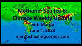 Methane, Sea Ice & Climate Weekly Update with Margo (June 4, 2023)