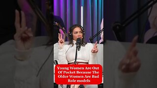 Modern Women Are Out Of Pocket Because Older Women Are Very Poor Role Models!!