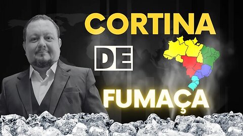 A Grande Cortina de Fumaça