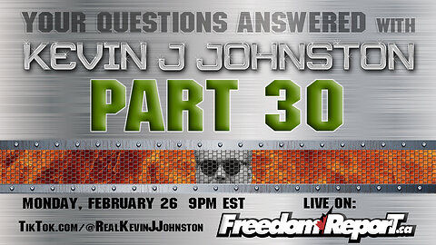 Your Questions Answered by Kevin J Johnston PART 30 - LIVE At 9PM EST on Monday February 26