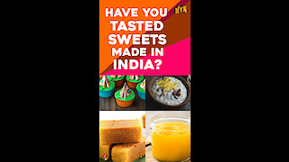 Sweet Delicacies That One Must Try In India