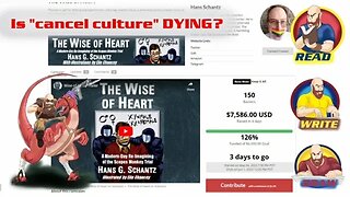 Is cancel culture dying? THE WISE OF HEART by Hans G. Schantz survives, Kickstarter™️ misses out.