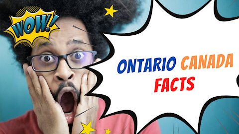 Interesting and amazing fact about Ontario check the beautiful thinks in Ontario