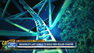 Seaworld's last hurdle to build new roller coaster