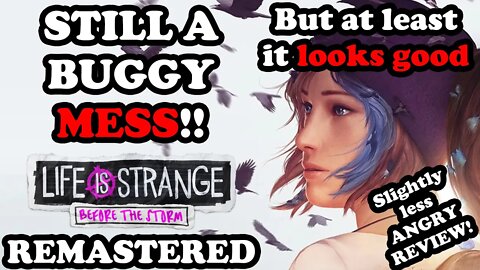 GLITCHY, BUGGY MESS that LOOKS GOOD! - Life is Strange: Before the Storm Remastered Review