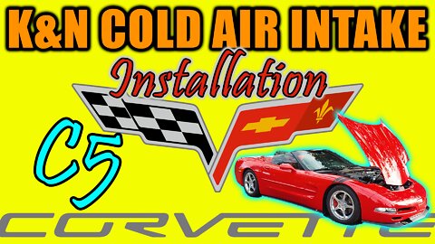 C5 Corvette K&N Cold Air Intake Installation 1997-2004