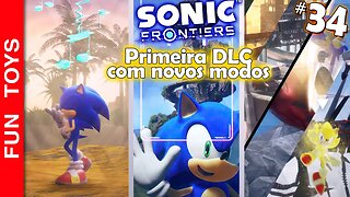 SONIC FRONTIERS #34 🔵 Primeira ATUALIZAÇÃO do jogo com VÁRIAS NOVIDADES e Modos de jogar!