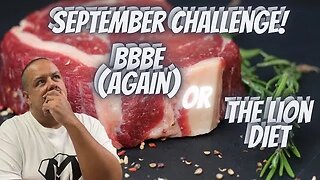 ANDY'S SEPTEMBER CARNIVORE CHALLENGE......BBBE AGAIN? OR THE LION DIET!