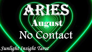 Aries *They Want To Be With You No Matter What They Have To Do, You're The One* August No Contact