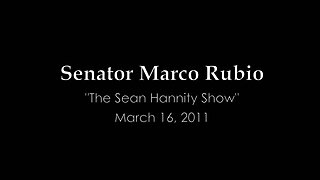 Senator Rubio On The Sean Hannity Show