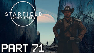 Starfield on 6th Street Part 71
