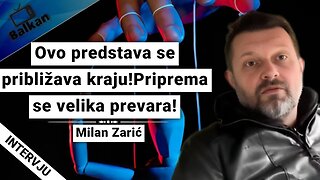 Milan Zarić-Ovo predstava se približava kraju!Priprema se velika prevara!