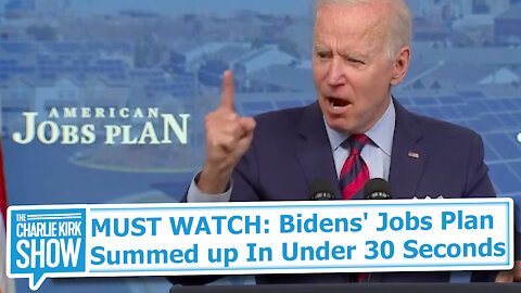 MUST WATCH: Bidens' Jobs Plan Summed Up In Under 30 Seconds