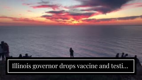 Illinois governor drops vaccine and testing mandate for higher ed staff and students