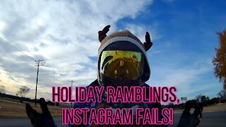 Holiday rumblings, and Instagram fails.