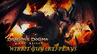 Art + Dragon's Dogma - Revisiting My Old Save From Years Ago