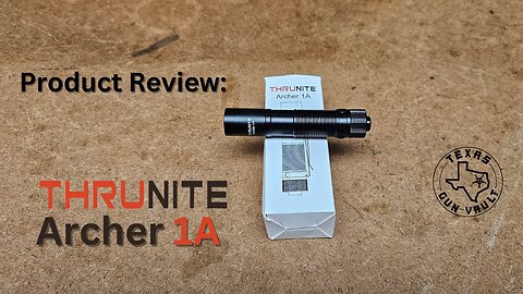 Product Review: Thrunite Archer 1A Flashlight