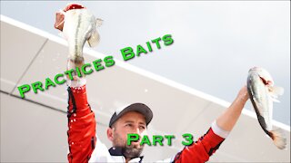 Practice baits part 3