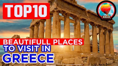 The top 10 most beautiful places in GREECE to visit, rest or retire | Discover the World