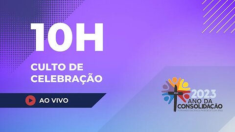 CULTO DE CELEBRAÇÃO | MANHÃ | 10 SETEMBRO DE 2023 | 10h