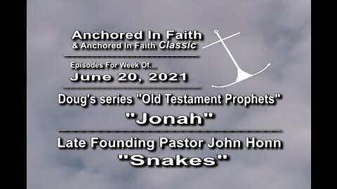 6/20/2021 AIFGC #1240 – Elder Doug on Enoch & #324 - John preaching on Snakes