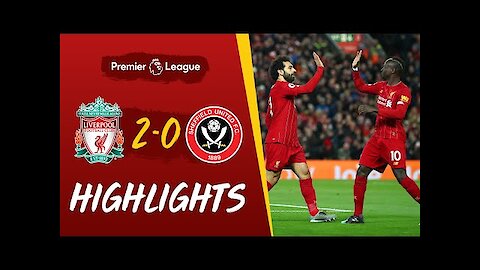 Liverpool 2-0 Sheffield United - Salah and Mane strikes beat Blades - Highlights