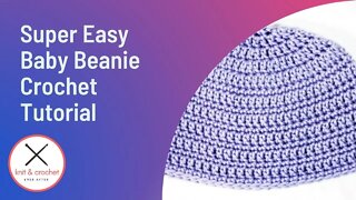 Super Easy Baby Beanie Free Crochet Pattern Workshop