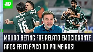 "Cara, naqueles 4 GOLS em 7 MINUTOS, eu..." Mauro Beting faz RELATO EMOCIONANTE sobre o Palmeiras!