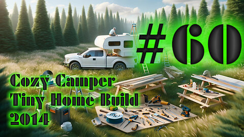 DIY Camper Build Fall 2014 with Jeffery Of Sky #60