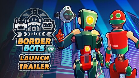 Border Bots VR - Launch Trailer | Meta Quest Platform