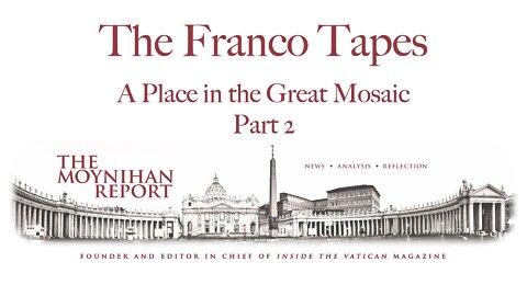 The Franco Tapes: Part 2- A Place in the Great Mosaic