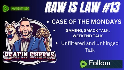 RAW IS LAW - 13 - CASE OF THE MONDAYS
