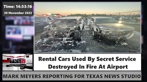 Rental Cars Used By Secret Service Destroyed In Fire At Airport