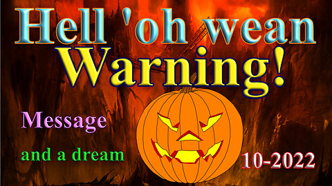 Hell 'oh wean 2022: A warning, not to join but to pray!
