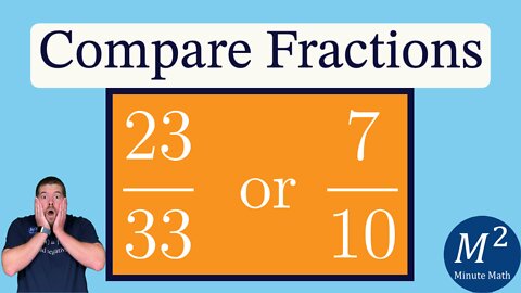 Comparing Fractions Made Easy! 23/33 or 7/10? | Minute Math Tricks - Part 98 #shorts