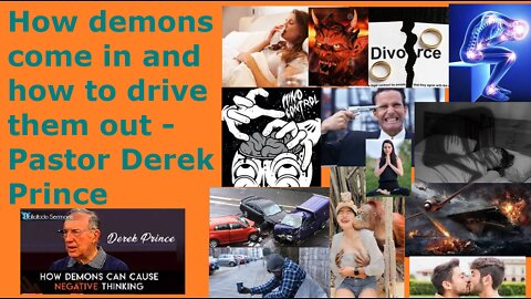 How demons come in and how to drive them out - Pastor Derek Prince