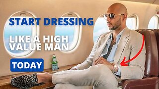 Why You MUST Dress Like a High Value Man