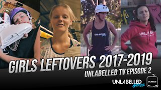 Unlabelled Girls Bloopers & Leftovers 2017-2019