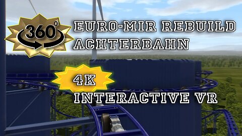 "Euro Mir Rebuild" ein 3D-Rollercoaster in [4K] [360°] virtual Interactive Technology" [NoLimits2].