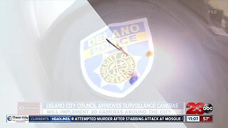 Delano City Council approves surveillance cameras