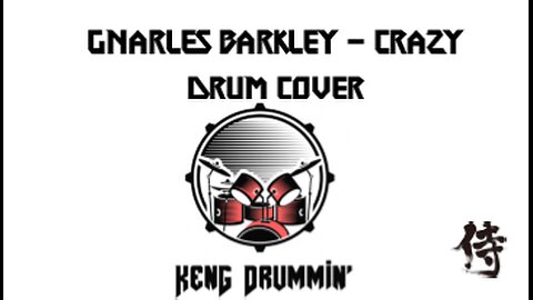 Gnarles Barkley - Crazy Drum Cover KenG Samurai