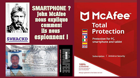 John McAfee et les "Smartphones". Il nous explique comment ils nous espionnent...(Hd 1080)